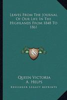 Leaves from the Journal of Our Life in the Highlands from 1848 to 1861 0850670705 Book Cover