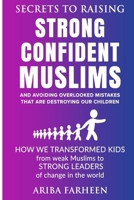 Secrets to raising strong confident muslims B0C8786F7G Book Cover