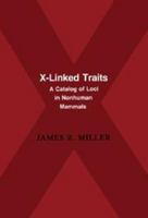 X-Linked Traits: A Catalog of Loci in Non-Human Mammals 0521373891 Book Cover