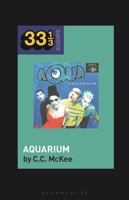 Aqua's Aquarium (33 1/3 Europe) 1501384171 Book Cover