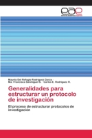 Generalidades para estructurar un protocolo de investigación 3659086134 Book Cover