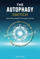 The Autophagy Switch: Unlocking Health Through Fasting B0FMY5MW1F Book Cover