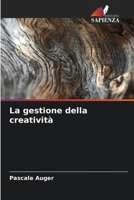 La gestione della creatività (Italian Edition) 620957940X Book Cover