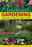 Practical Gardening: An Illustrated Book With 1200 Photographs 0754832384 Book Cover