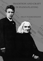 Tradition and Craft in Piano-Playing: by Tilly Fleischmann 1789970806 Book Cover