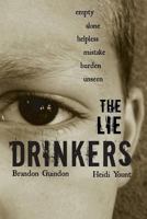 The Lie Drinkers 1493774603 Book Cover