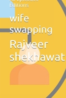 wife swapping: All Episodes Editions B0GR5DFX9F Book Cover