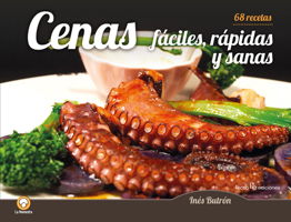Cenas fáciles, rápidas y sanas: 68 recetas 8416918597 Book Cover