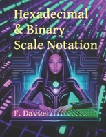 Hexadecimal & Binary Scale Notation B0FVSXWZYR Book Cover