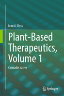 Plant-Based Therapeutics, Volume 1: Cannabis Sativa 3031351541 Book Cover