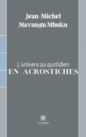 L'univers au quotidien en acrostiches B098678JX9 Book Cover