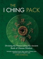 I CHING: The Ancient Book of Chinese Wisdom For Diving the Future 0684801809 Book Cover