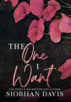The One I Want: An Angsty Emotional Stand-alone Contemporary Romance 1916651003 Book Cover