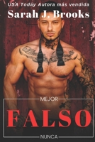 Mejor Falso Nunca: Una novela romántica de Enemies to Lovers B0BHTBWGB3 Book Cover