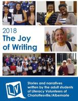 Joy of Writing, 2018: Stories of Students at Literacy Volunteers of Charlottesville/Albemarle 172166940X Book Cover