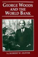 George Woods and the World Bank 1555875033 Book Cover