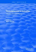 Hydrodynamics of Estuaries: Volume I Estuarine Physics 1315894157 Book Cover