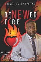 Renewed Fire: Building a loving relationship that stands the test of times B08Z9VZXBW Book Cover