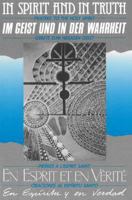 In Spirit and in Truth (English, French, German and Spanish text in one volume): Prayers to the Holy Spirit 2825410322 Book Cover
