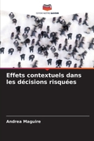Effets contextuels dans les décisions risquées (French Edition) 6202418230 Book Cover