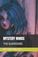 MYSTERY MINDS: THE GUARDIANS B0C6VZ7HNX Book Cover
