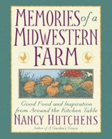 Memories of a Midwestern Farm: Good Food & Inspiration from Around Kitchen Table 067151072X Book Cover