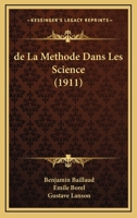 de La Methode Dans Les Science (1911) 1167648129 Book Cover