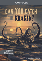 Can You Catch the Kraken?: An Interactive Monster Hunt 1663920303 Book Cover