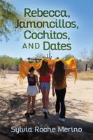 Rebecca, Jamoncillos, Cochitos, and Dates B0G39G63DR Book Cover