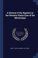 A History of the Baptists in the Western States East of the Mississippi 1021503835 Book Cover