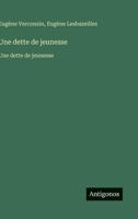 Une dette de jeunesse: Une dette de jeunesse (French Edition) 3563732655 Book Cover