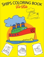 Ships coloring Book For Kids: Super Fun Coloring Books For Kids And Adults 1710381698 Book Cover