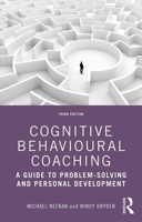 Cognitive Behavioural Coaching: A Guide to Problem Solving and Personal Development 0367461625 Book Cover