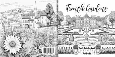 French Gardens Adult Coloring Book 1950700674 Book Cover