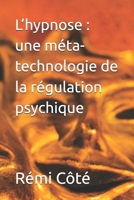 L’hypnose : une méta-technologie de la régulation psychique B0FWJSQKRD Book Cover