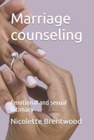 Marriage counseling: Emotional and sexual intimacy B0BB67H4VP Book Cover