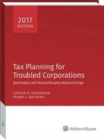 Tax Planning for Troubled Corporations (2017) 0808044907 Book Cover