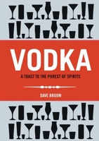 Vodka: The Discerning Vodka-Drinker's Companion 1853757861 Book Cover
