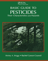 Basic Guide to Pesticides: Their Characteristics and Hazards: Their Characteristics & Hazards 0367450232 Book Cover