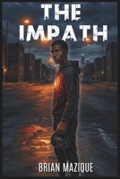 The Impath: A Superhero Novella (The Impath Chronicles) B0H48D73YX Book Cover