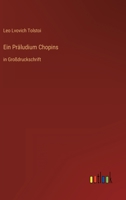 Ein Präludium Chopins: in Großdruckschrift 3368296663 Book Cover