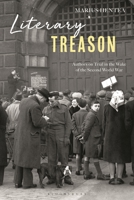 Literary Treason: Authors on Trial in the Wake of World War II 1350406910 Book Cover