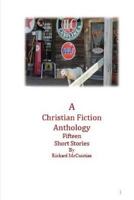 Fifteen Short Stories: - a Christian Anthology 1542734444 Book Cover