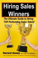 Hiring Sales Winners: The Ultimate Guide to Hiring TOP Performing Sales Talent! 9392492405 Book Cover