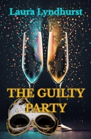 THE GUILTY PARTY B0FRYXWDCK Book Cover