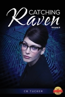 Catching Raven: Volume II 1643766554 Book Cover