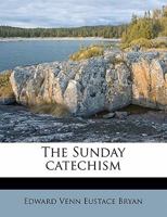 The Sunday Catechism Volume 1 1177017660 Book Cover