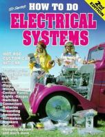 How to Do Electrical Systems: Most Everything About Auto Electrics 188408902X Book Cover