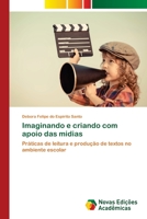 Imaginando e criando com apoio das midias 6202043946 Book Cover