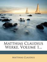 Matthias Claudius Werke, Volume 1 1143125533 Book Cover
